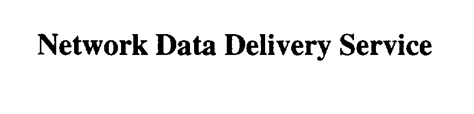 Trademark Logo NETWORK DATA DELIVERY SERVICE