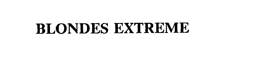 Trademark Logo BLONDES EXTREME