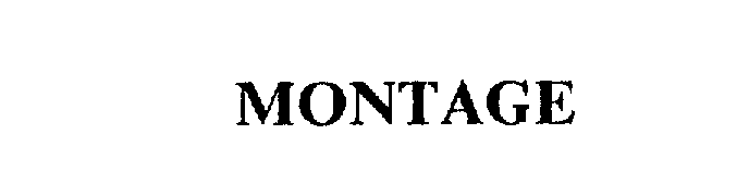 Trademark Logo MONTAGE