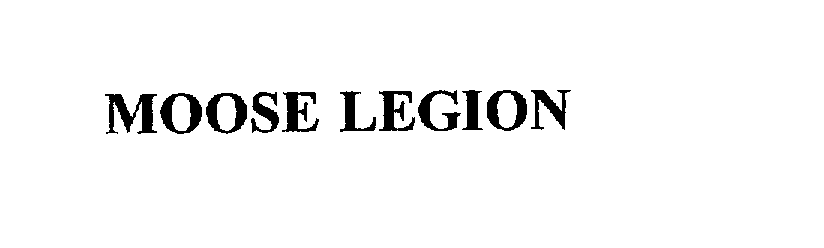 Trademark Logo MOOSE LEGION