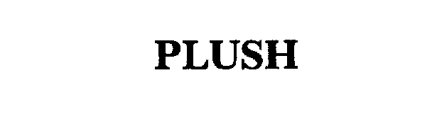 Trademark Logo PLUSH