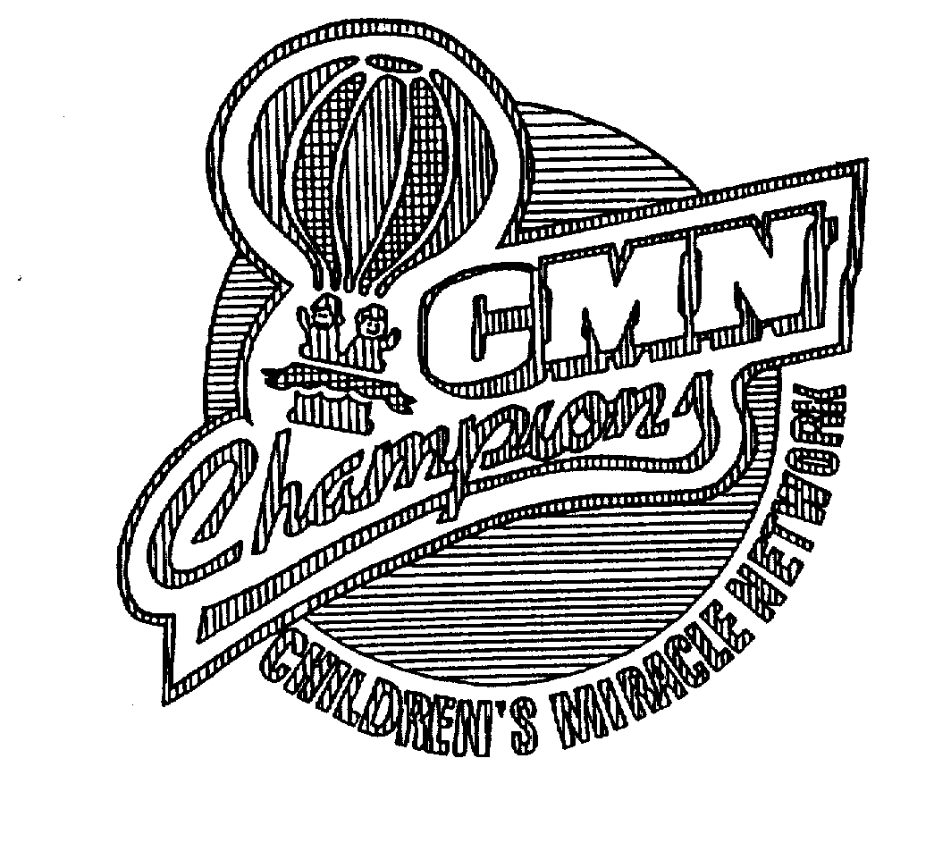 Trademark Logo CMN CHAMPIONS CHILDREN'S MIRACLE NETWORK