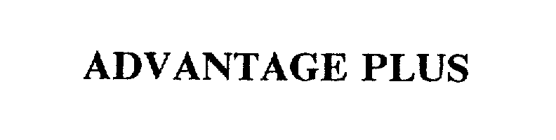 Trademark Logo ADVANTAGE PLUS