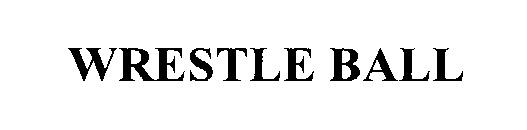 Trademark Logo WRESTLE BALL