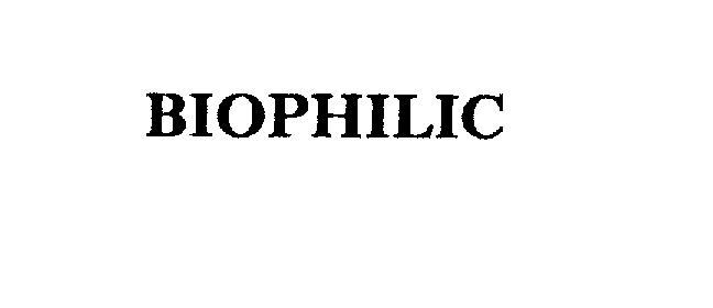 BIOPHILIC