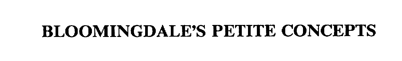 Trademark Logo BLOOMINGDALE'S PETITE CONCEPTS