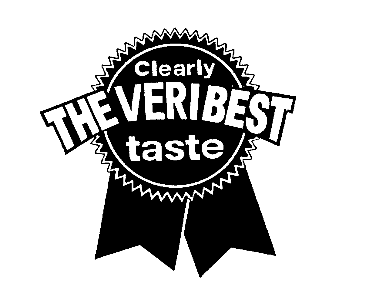  CLEARLY THE VERIBEST TASTE