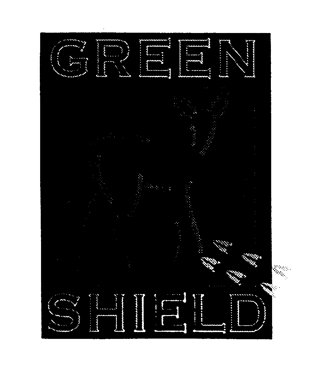  GREEN SHIELD