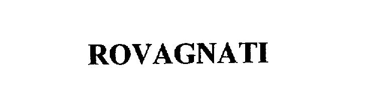 Trademark Logo ROVAGNATI