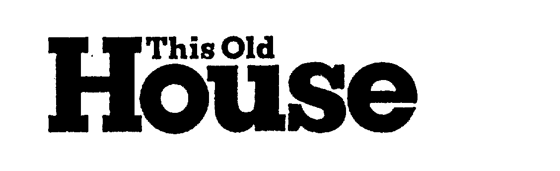 THIS OLD HOUSE