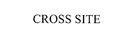 Trademark Logo CROSS SITE