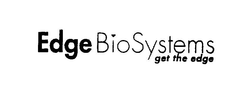  EDGE BIOSYSTEMS GET THE EDGE