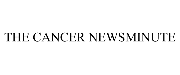 THE CANCER NEWSMINUTE