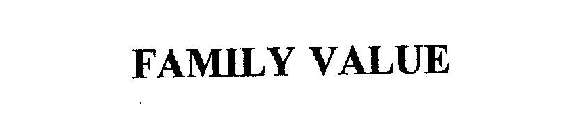 Trademark Logo FAMILY VALUE