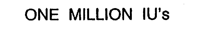  ONE MILLION IU'S