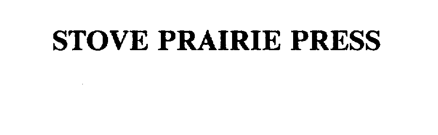  STOVE PRAIRIE PRESS