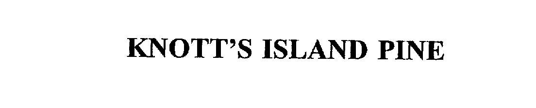 Trademark Logo KNOTT'S ISLAND PINE