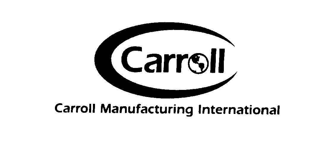  CARROLL MANUFACTURING INTERNATIONAL