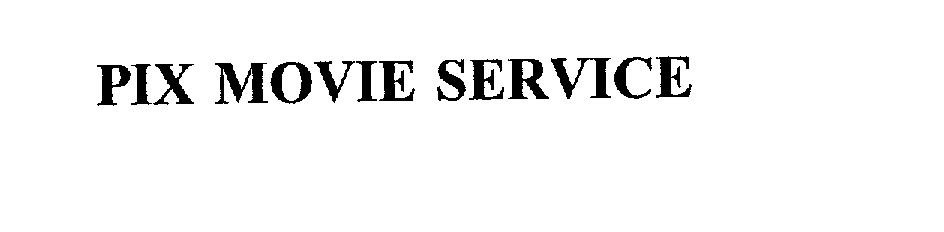 Trademark Logo PIX MOVIE SERVICE