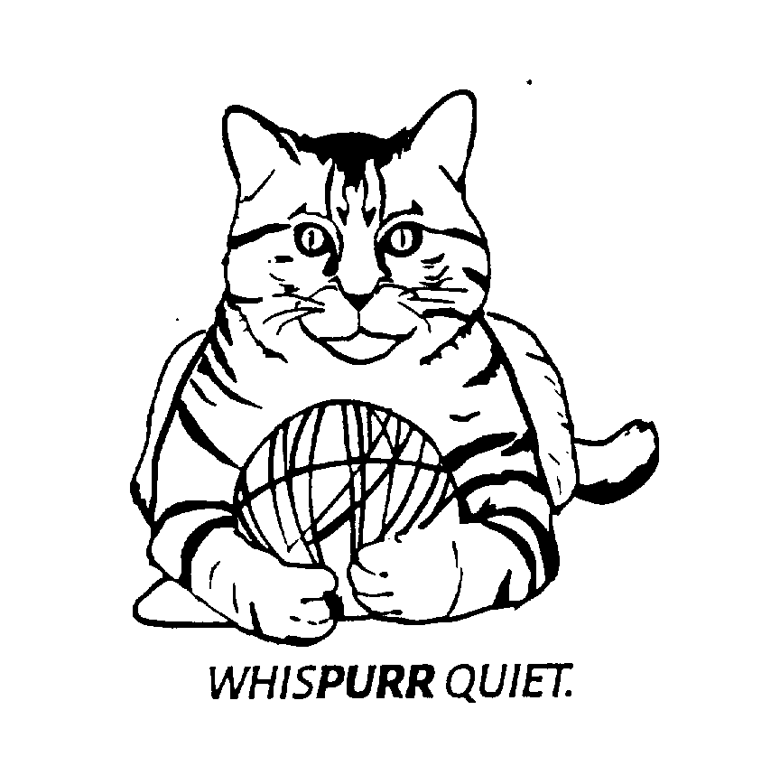  WHISPURR QUIET.