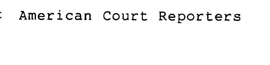  AMERICAN COURT REPORTERS