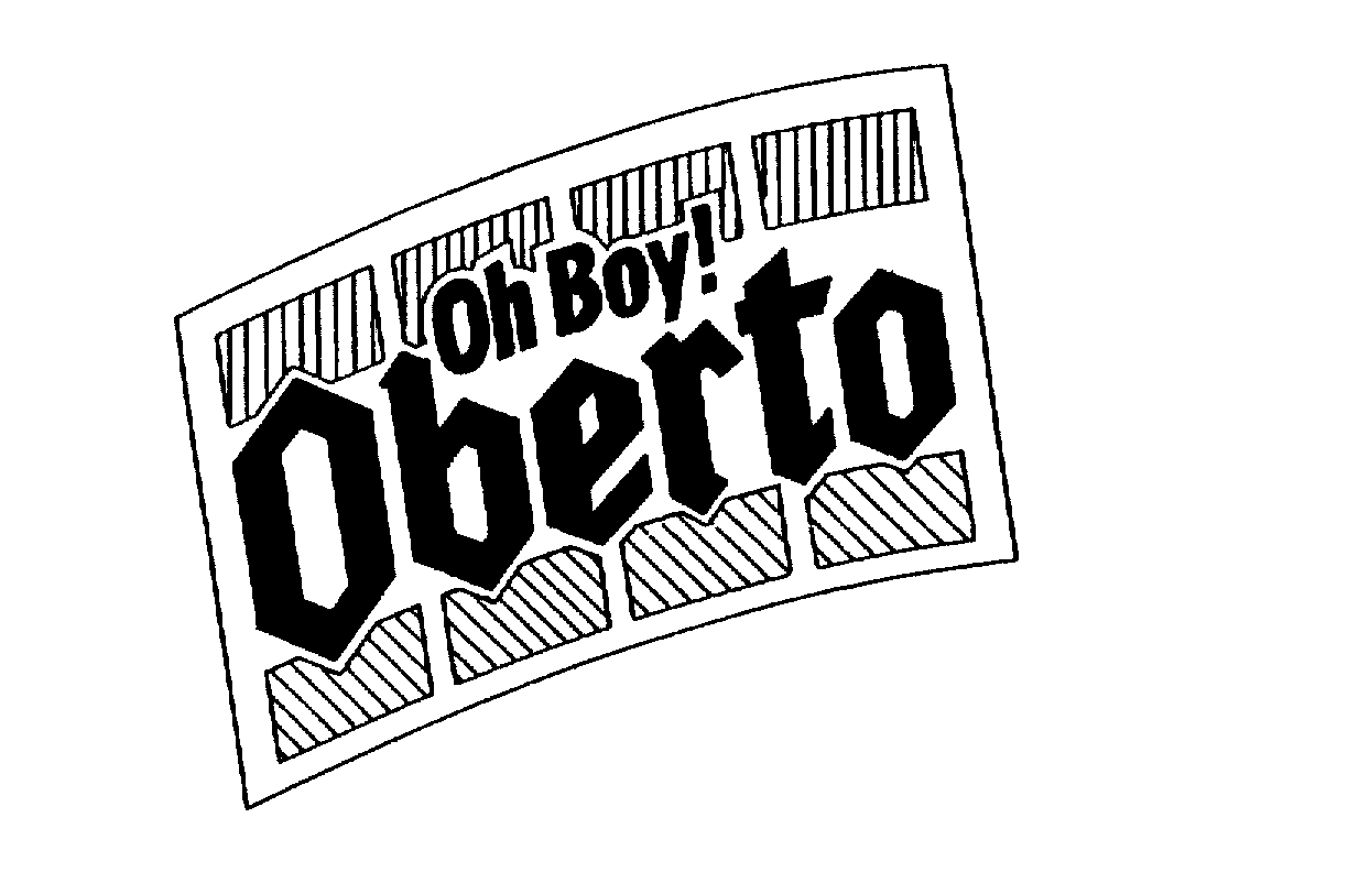 Trademark Logo OH BOY! OBERTO