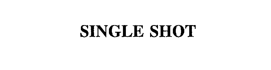 SINGLE SHOT