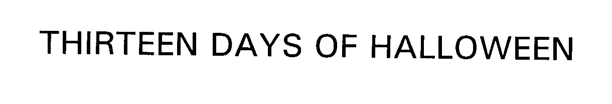 Trademark Logo THIRTEEN DAYS OF HALLOWEEN
