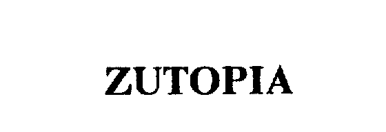 Trademark Logo ZUTOPIA