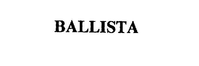 Trademark Logo BALLISTA