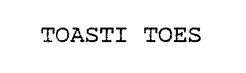 Trademark Logo TOASTI TOES