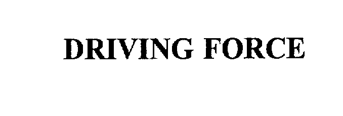 Trademark Logo DRIVING FORCE