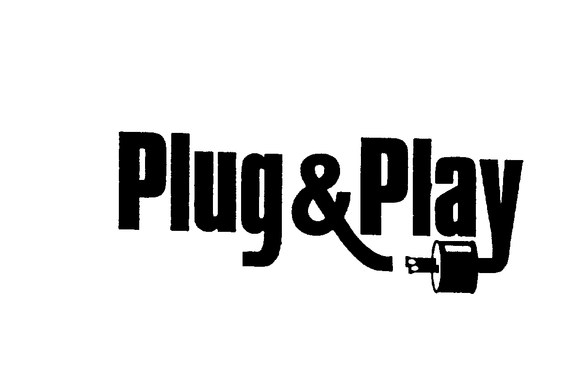 PLUG &amp; PLAY