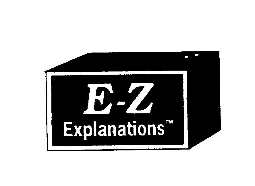  E-Z EXPLANATIONS