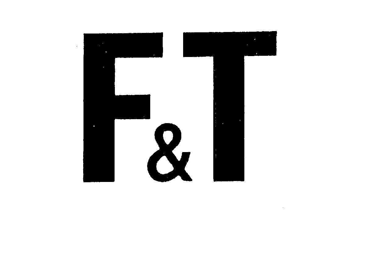  F&amp;T