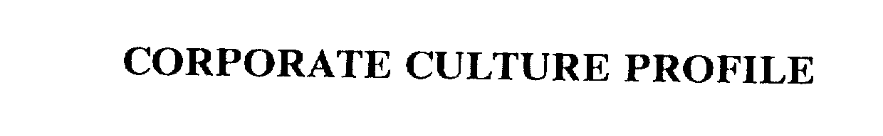 Trademark Logo CORPORATE CULTURE PROFILE