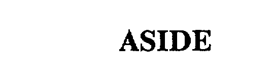 Trademark Logo ASIDE