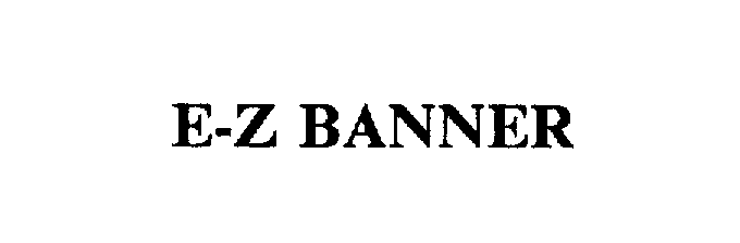  E-Z BANNER