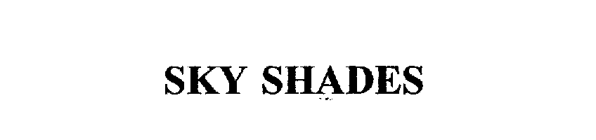 Trademark Logo SKY SHADES