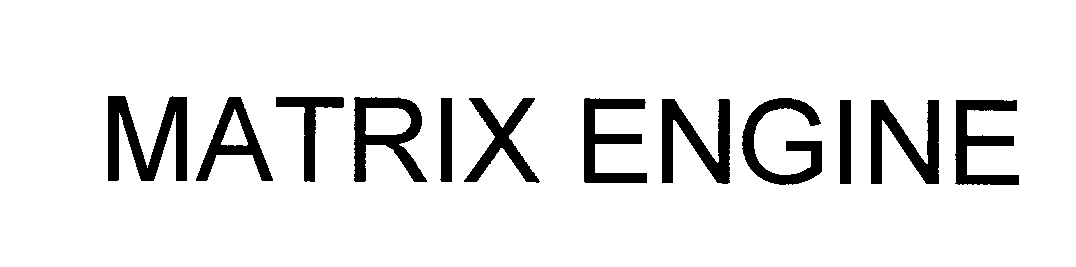 Trademark Logo MATRIX ENGINE
