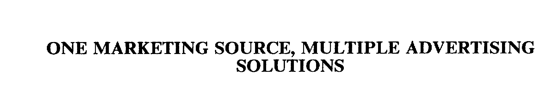 Trademark Logo ONE MARKETING SOURCE, MULTIPLE ADVERTISING SOLUTIONS