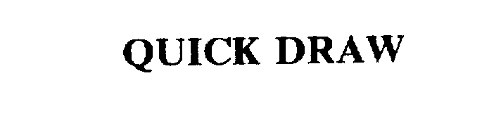 Trademark Logo QUICK DRAW