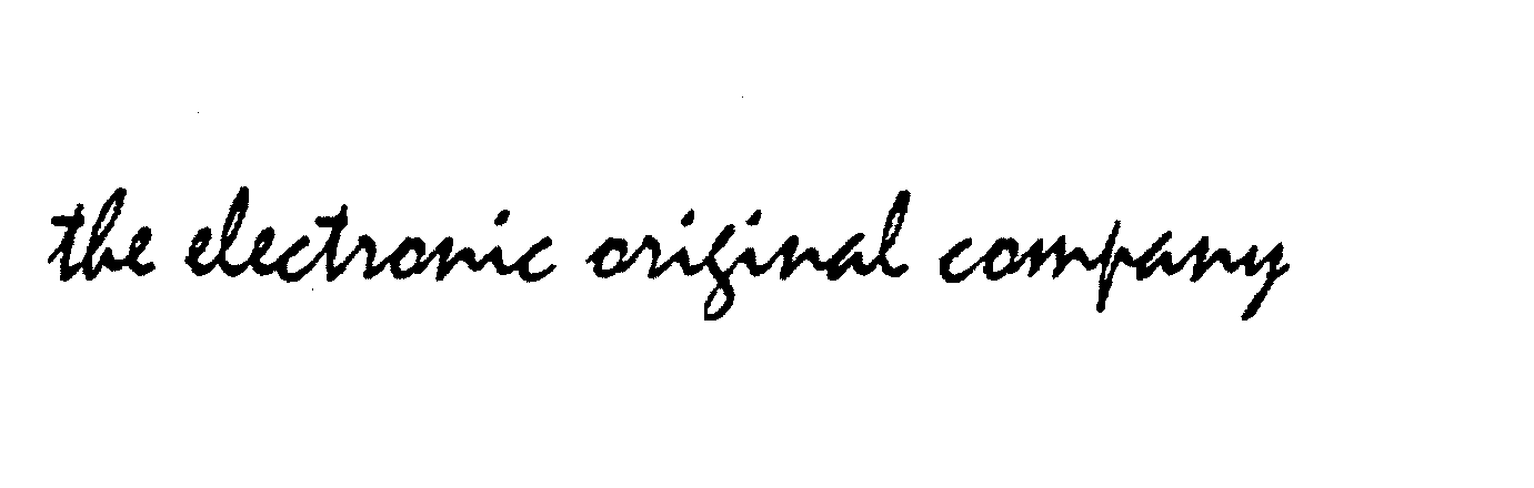  THE ELECTRONIC ORIGINAL COMPANY