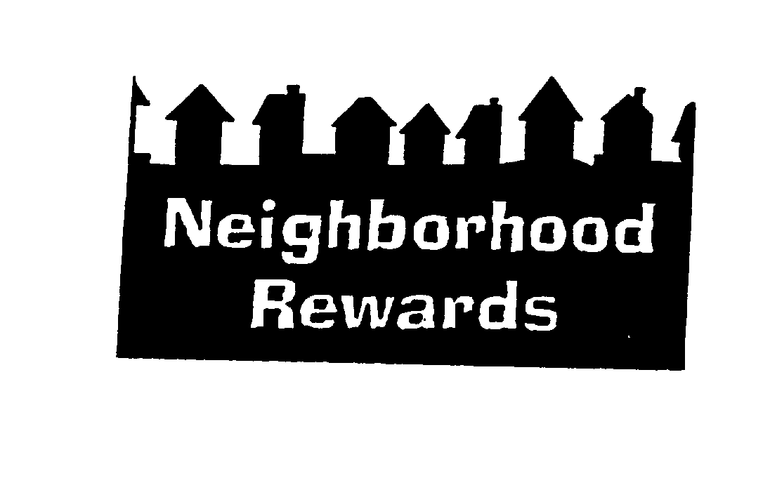  NEIGHBORHOOD REWARDS