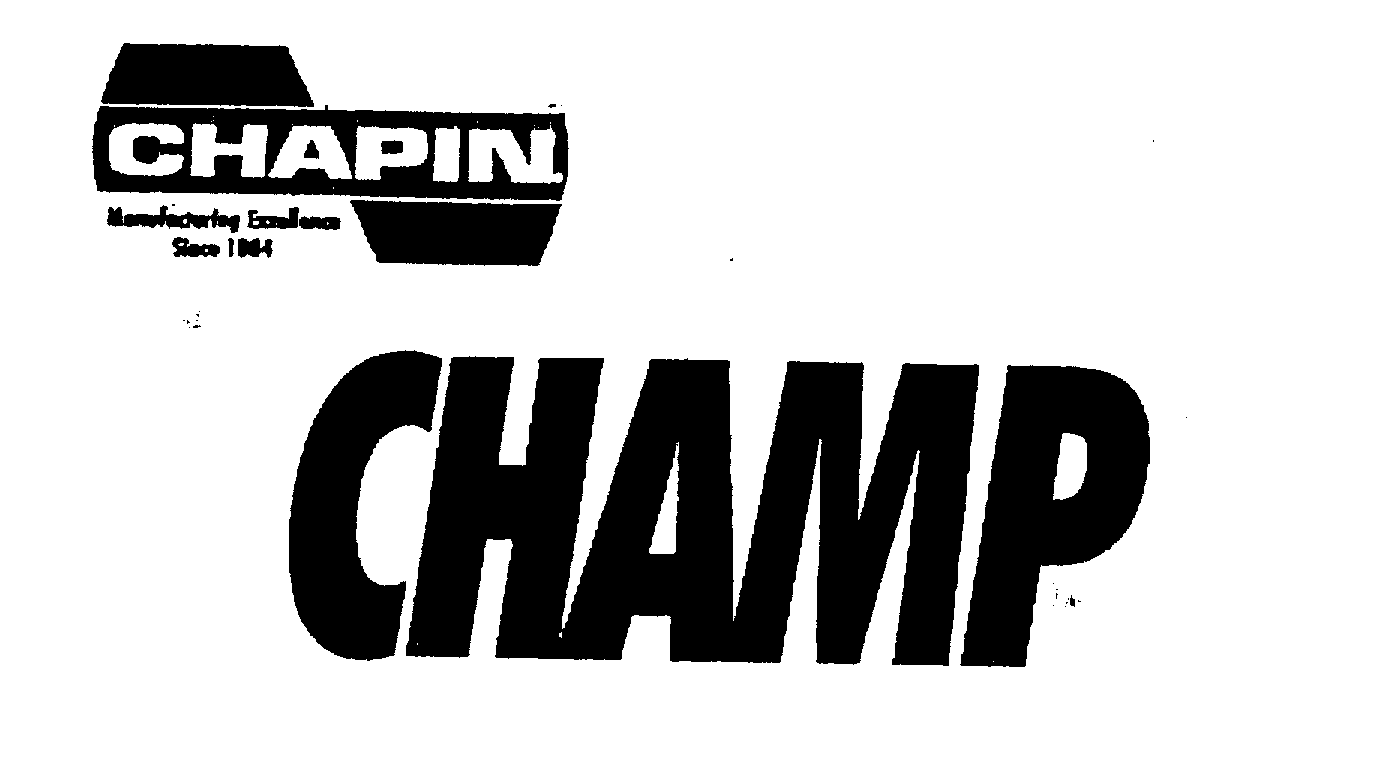  CHAPIN CHAMP MANUFACTURING EXCELLENCE SINCE 1884