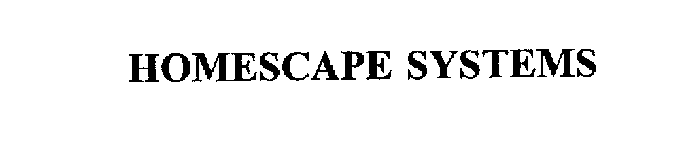  HOMESCAPE SYSTEMS