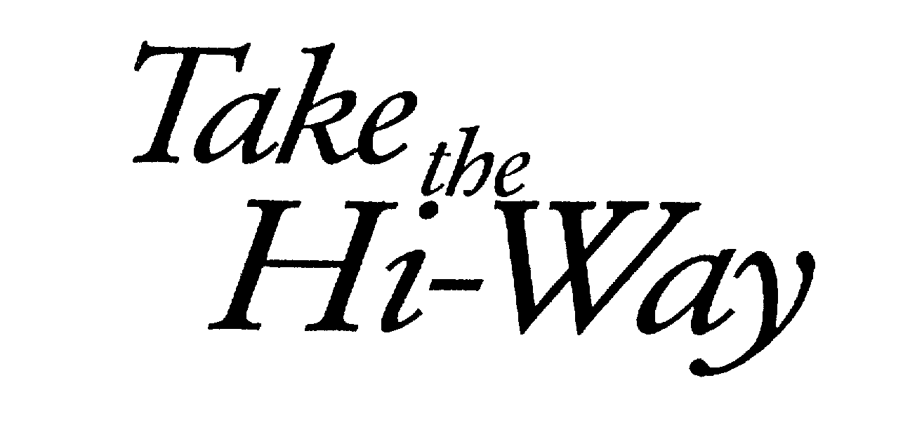 Trademark Logo TAKE THE HI-WAY