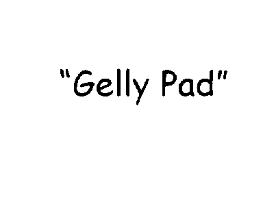 Trademark Logo "GELLY PAD"