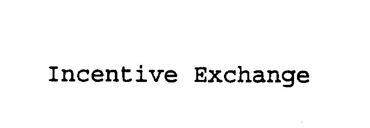  INCENTIVE EXCHANGE