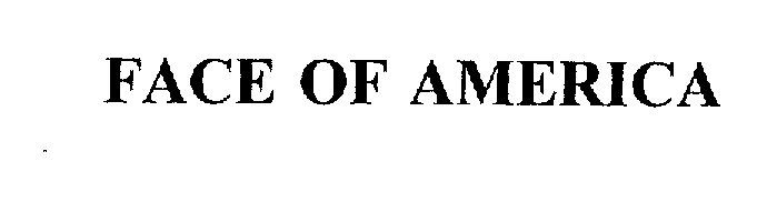 Trademark Logo FACE OF AMERICA